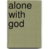 Alone with God