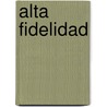 Alta Fidelidad door Nick Hornby