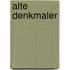 Alte Denkmaler