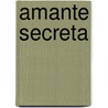 Amante Secreta door Kathryn Ross