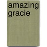 Amazing Gracie door Mark Beckloff