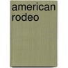 American Rodeo door Kristine Fredriksson