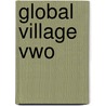 Global village vwo door Onbekend