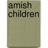 Amish Children door Phyllis Pellman Good