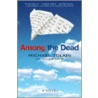 Among the Dead by Michael Tolkin