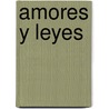 Amores y Leyes door Jos Manuel Marroqu n