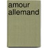 Amour Allemand