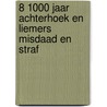 8 1000 jaar Achterhoek en Liemers misdaad en straf