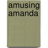 Amusing Amanda door D.J. Manly