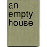 An Empty House door Marga Minco