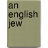 An English Jew