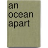 An Ocean Apart door Onbekend