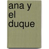 Ana y El Duque by Kathryn Smith
