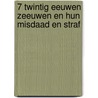 7 Twintig eeuwen Zeeuwen en hun misdaad en straf