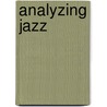 Analyzing Jazz door Steve Larsen