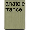 Anatole France by Paul Wiegler