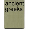 Ancient Greeks door Stephanie Turnball