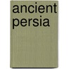 Ancient Persia door Neil D. Bramwell