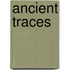 Ancient Traces