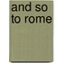 And So to Rome