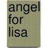 Angel For Lisa door Diane A. Ashley