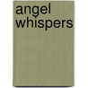 Angel Whispers by Unknown