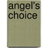 Angel's Choice