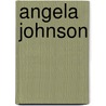 Angela Johnson door Kaavonia Hinton