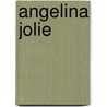 Angelina Jolie by Andrew Morton
