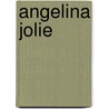 Angelina Jolie door Kathleen Tracy