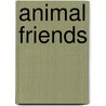 Animal Friends door Wolf Erlbruch