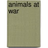 Animals At War by Rob Lloyd Jones