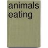 Animals Eating door Pamela Hickman