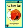 Ant Plays Bear door Betsy Cromer Byars