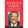 Antigua Vision by Lester B. Bird