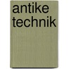 Antike Technik door Hermann Diels