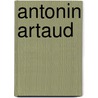 Antonin Artaud door Edward Scheer
