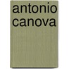 Antonio Canova by Frederic P. Miller