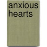 Anxious Hearts by Tucker Shaw