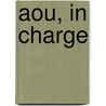 Aou, In Charge door Deborah Gordon