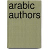 Arabic Authors door Forster Fitzgerald Arbuthnot