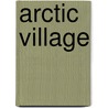 Arctic Village door Robert Marshall