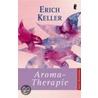 Aroma-Therapie door Erich Keller