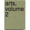 Arts, Volume 2 door Anonymous Anonymous