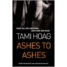 Ashes To Ashes door Tami Hoag