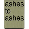 Ashes To Ashes door Jennifer Armintrout
