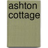 Ashton Cottage by Ashton Cottage
