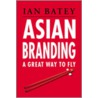 Asian Branding door Ian Batey