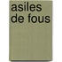 Asiles De Fous