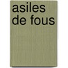 Asiles De Fous by Régis Jauffret